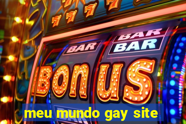 meu mundo gay site